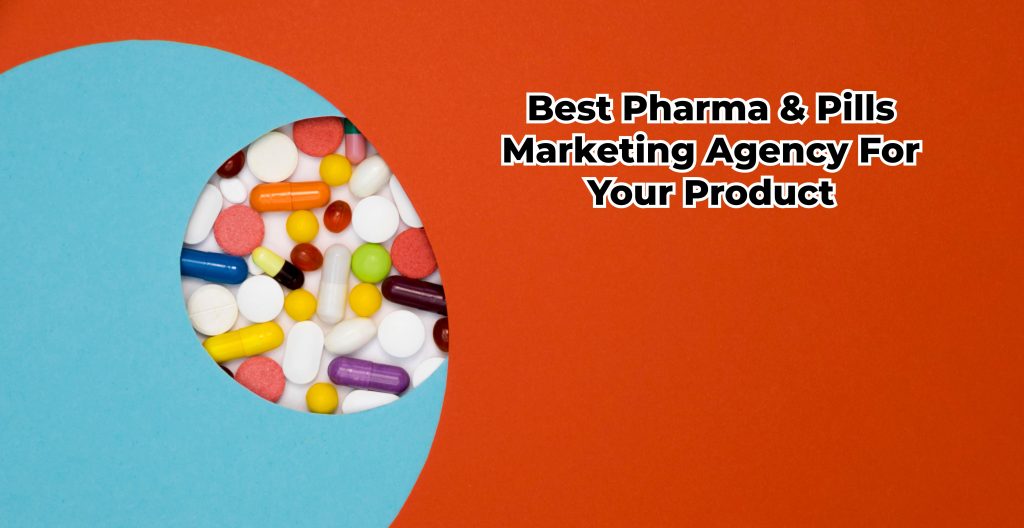 Pills marketing agency